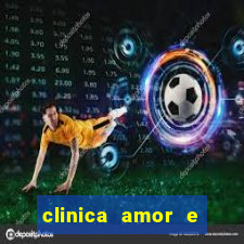 clinica amor e saude pirituba